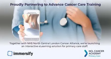 a figure in scrubs holding a smartphone displaying a simulated patient, with a caption that reads: "Proudly Partnering to Advance Cancer Care Training: Together with NHS North Central London Cancer Alliance, we're launching an interactive eLearning solution for primary care staff"